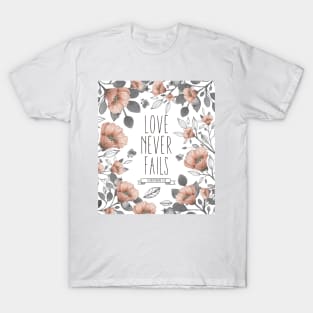 Love Never Fails - Bible Verse T-Shirt